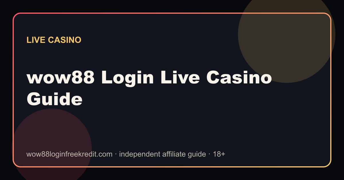 wow88 Login Live Casino Guide