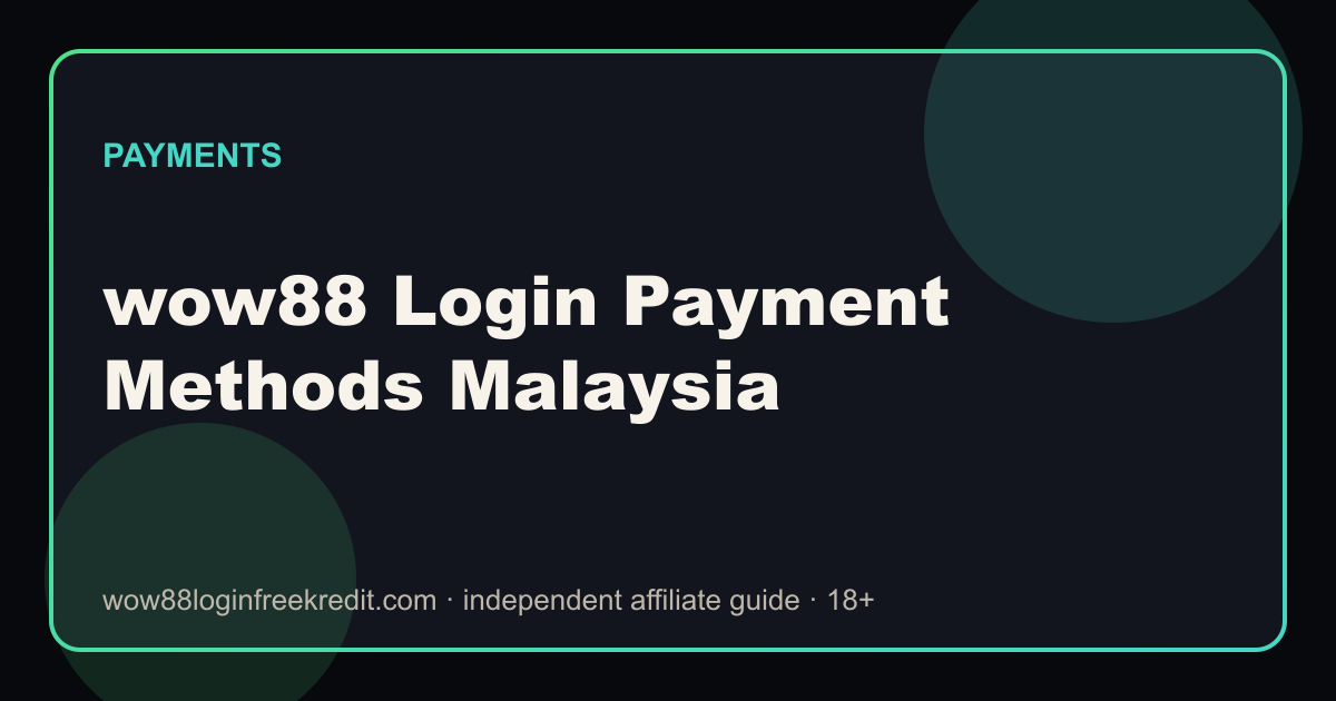 wow88 Login Payment Methods Malaysia