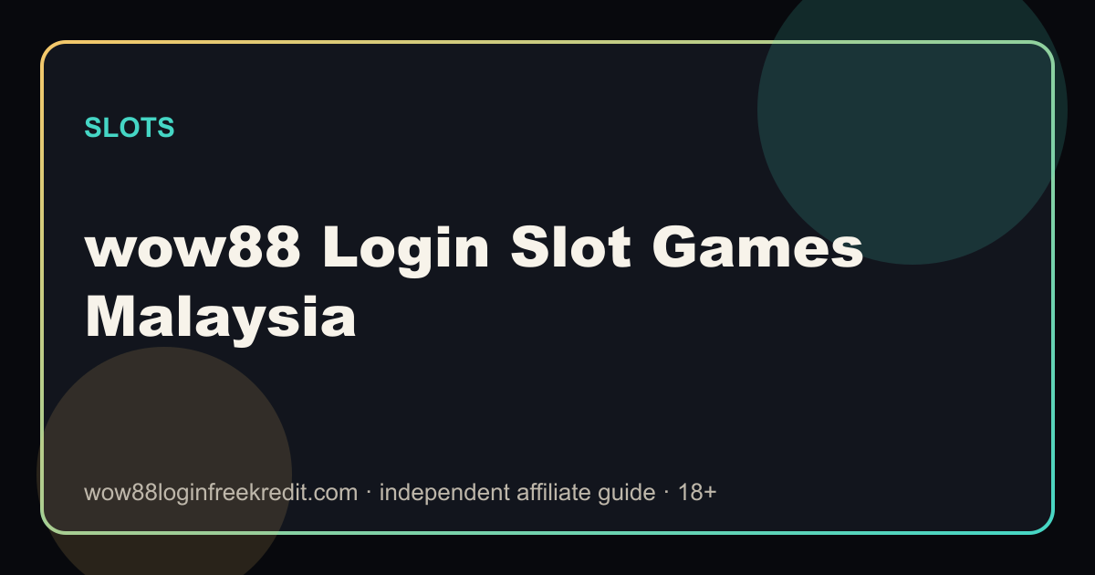 wow88 Login Slot Games Malaysia