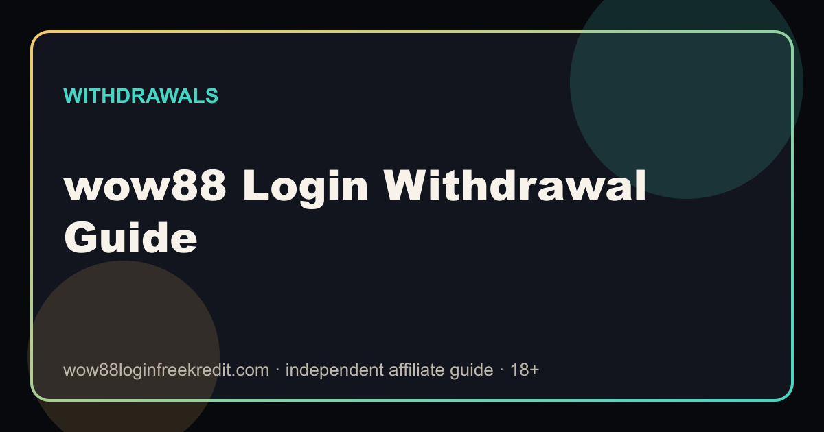 wow88 Login Withdrawal Guide